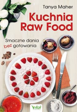Kuchnia Raw Food - Tanya Maher