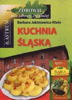 Kuchnia śląska - Barbara Jakimowicz-Klein