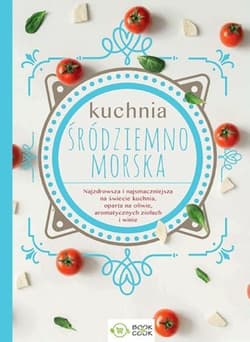 Kuchnia śródziemnomorska - Opracowanie Zbiorowe