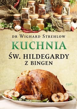 Kuchnia św. Hildegardy - Wighard Strehlow