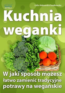 Kuchnia weganki - ebook - Lidia Szadkowska