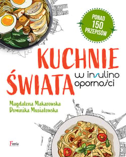 Kuchnie świata w insulinooporności - ebook - Magdalena Makarowska, Dominika Musiałowska
