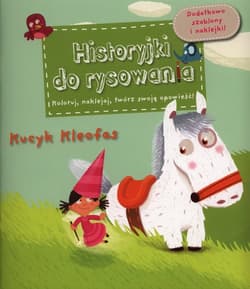 Kucyk Kleofas Historyjki do rysowania - Charlotte Grossetete