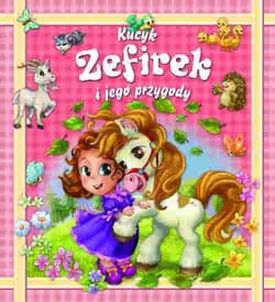 Kucyk Zefirek i jego przygody - Csürkéné Tóth Dóra