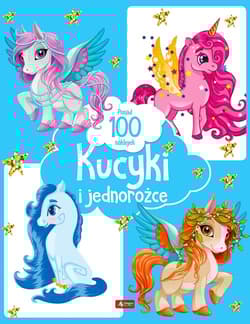 Kucyki i jednorożce - Opracowanie Zbiorowe