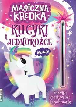 Kucyki i jednorożce magiczna kredka - Praca zbiorowa