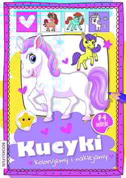 Kucyki. Kolorujemy i naklejamy - Opracowanie Zbiorowe