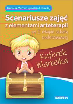 Kuferek Marcelka. Scenariusze zajęć z elementami arteterapii na I etapie szkoły podstawowej
