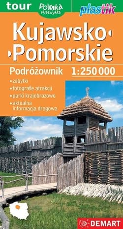 Kujawsko - Pomorskie Podróżownik mapa turystyczna 1:250 000 - Opracowanie Zbiorowe
