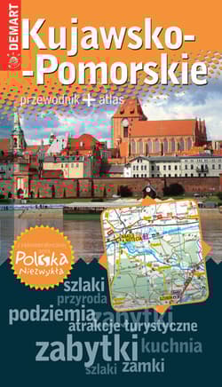Kujawsko-Pomorskie przewodnik + atlas - Opracowanie Zbiorowe
