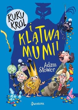 Kuku Król i klątwa mumii Kuku Król Tom 2 - Adam Stower