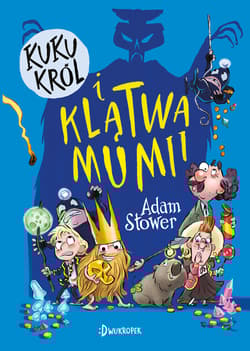 Kuku Król i klątwa mumii Kuku Król Tom 2 - Adam Stower