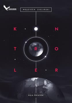 Kula Światów Tom 1. Kontroler - Zieliński Wojciech