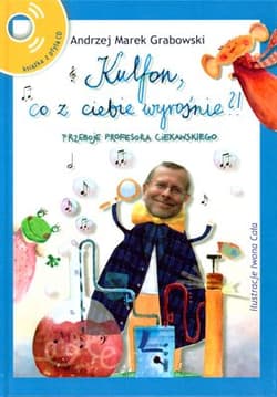 Kulfon co z ciebie wyrośnie Przeboje Profesora Ciekawskiego + CD