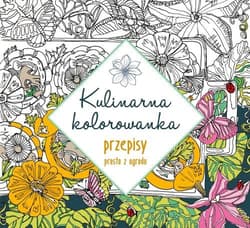 Kulinarna kolorowanka. Przepisy prosto z ogrodu