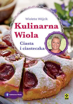 Kulinarna Wiola Ciasta i ciasteczka