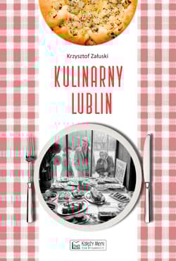 Kulinarny Lublin - Krzysztof Załuski
