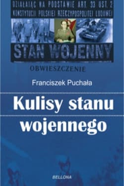 Kulisy stanu wojennego - Franciszek Puchała