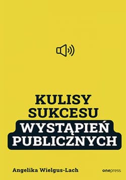 Kulisy Sukcesu wystąpień publicznych - audiobook - Angelika Wielgus-Lach