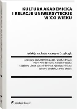 Kultura akademicka i relacje uniwersyteckie - Praca zbiorowa