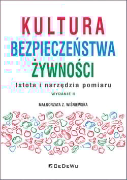 Kultura bezpieczeństwa żywności. Istota i narzędzia pomiaru. - Małgorzata Wiśniewska