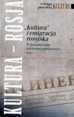 Kultura i emigracja rosyjska Tom 2 W poszukiwaniu zatraconej solidarności