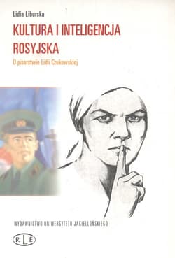 Kultura i inteligencja rosyjska O pisarstwie - Lidia Liburska