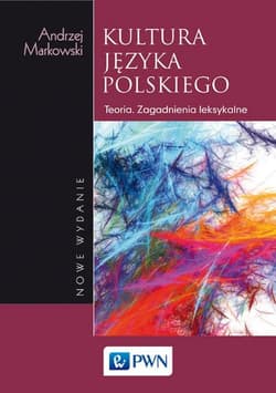 Kultura języka polskiego Teoria. Zagadnienia leksykalne