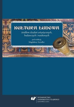 Kultura ludowa źródłem działań artystycznych... - red. Magdalena Szyndler