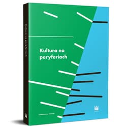 Kultura na peryferiach - Tomasz Kukołowicz