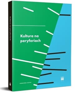 Kultura na peryferiach - Tomasz Kukołowicz