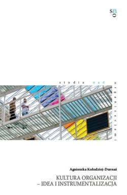 Kultura organizacji idea i instrumentalizacja