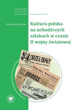 Kultura polska na uchodźczych szlakach... - Ptasińska Małgorzata