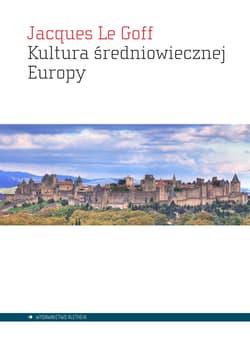 Kultura średniowiecznej Europy - Le Goff Jacques
