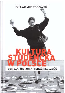 Kultura studencka w Polsce - Sławomir Rogowski