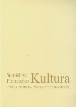 Kultura Studia teoretyczne i metodologiczne - Stanisław Pietraszko