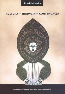 Kultura - Tradycja - Kontynuacja - Joanna Szadura