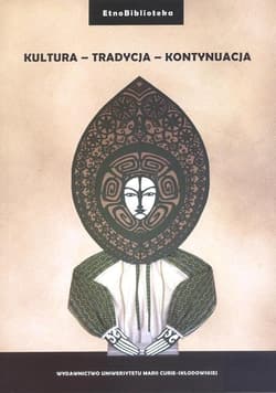 Kultura - Tradycja - Kontynuacja - Joanna Szadura