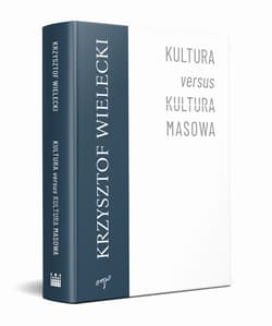 Kultura versus kultura masowa - Krzysztof Wielecki