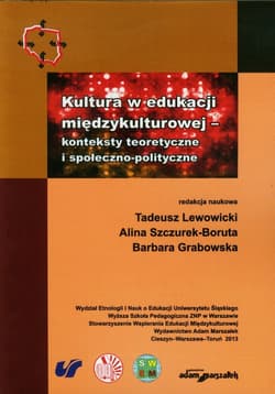 Kultura w edukacji międzykulturowej Konteksty teoretyczne i społeczno-polityczne
