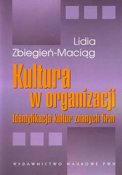 Kultura w organizacji Identyfikacja kultur znanych firm - Lidia Zbiegień-Maciąg