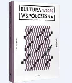Kultura Współczesna 1/2026 Nawiedzone media - Praca zbiorowa