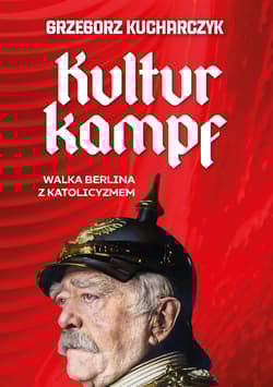 Kulturkampf. Walka Berlina z katolicyzmem
