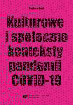 Kulturowe i społeczne konteksty pandemii COVID-19 - Barbara Orzeł