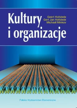 Kultury i organizacje - Hofstede Geert, Hofstede Gert Jan, Minkov Michael