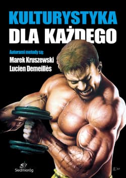 Kulturystyka dla każdego - Kruszewski Marek, Demeilles Lucien