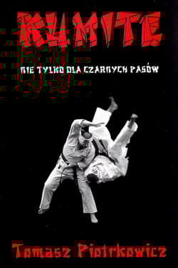 Kumite nie tylko dla czarnych pasów - Tomasz Piotrkowicz