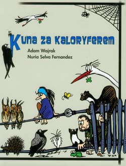 Kuna za kaloryferem - Adam Wajrak, Nuria Selva Fernandez