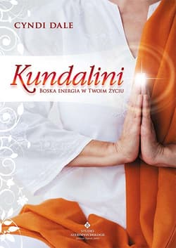 Kundalini. Boska energia w Twoim życiu wyd. 2021 - Cyndi Dale