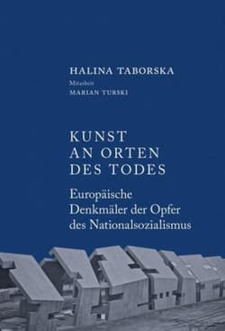 Kunst an orten des todes - Halina Taborska